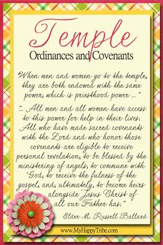 a poem written in pink and yellow with the words temple ordinances and covenants