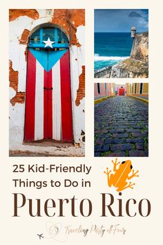 the cover of puerto rico's book, 25 kid - friendly things to do in puerto