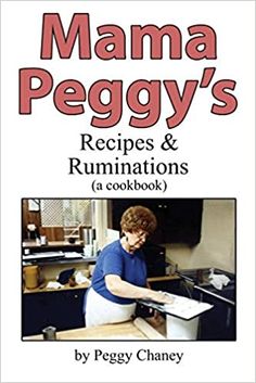 mama peggy's recipes and rummations cookbook