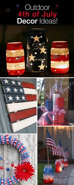 patriotic decorations and candles are featured in this collage with the words outdoor 4th of july decor ideas