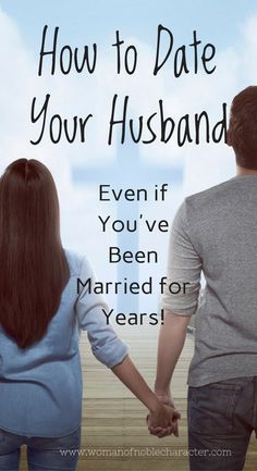 Dating Your Husband, Date Your Husband, Love Your Husband, How To Believe, Love You Husband, Biblical Marriage, Save My Marriage, Marriage Goals