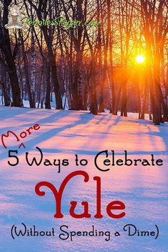 the sun shining through trees and snow with text that reads more 5 ways to celebrate y'all without spending a dime