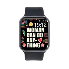 an apple watch with the words woman can do any thing on it's face