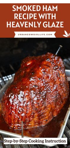 a barbecue grill with meat on it and the words smoked ham recipe with heavenly glaze