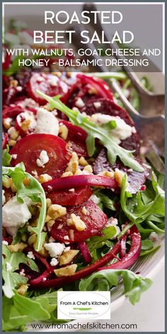 roasted beet salad with walnuts, goat cheese and honey balsamic dressing