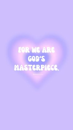 a heart with the words for we are god's masterpiece