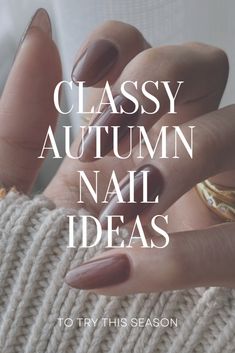 Autumn Nails to Try This Season, classy fall nails, autumn nail ideas Nail Color Autumn 2024, Fall Nail Colour 2024, Autumn Engagement Nails, Fall Nails Professional, Fall Gray Nails Ideas, Light Fall Color Nails, Fall Season Nails Matte, Fall Nails 2024 Neutral, Fall Colors For Nails 2024