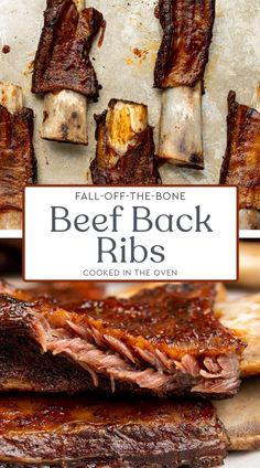 beef ribs on a cutting board with the words fall off the bone beef back ribs cooked in the oven