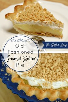 an old fashioned peanut butter pie on a blue and white plate with text overlay