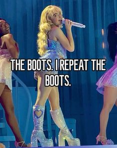 the girls are singing into microphones on stage with caption that reads, the boots i repeat the boots