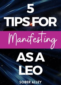 the title for 5 tips for manfesting asa leo, with space in the background