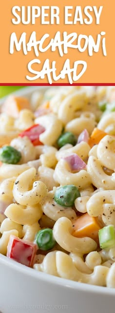 macaroni salad in a white bowl with the title super easy macaroni salad