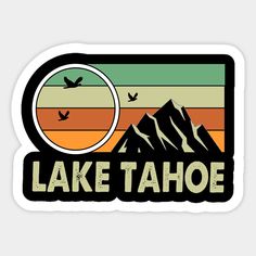 the lake tahoe sticker is shown in black and orange, with birds flying over it