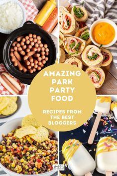 several pictures of food including hot dogs, sandwiches and dips with text reading amazing park party food recipes from bloggers