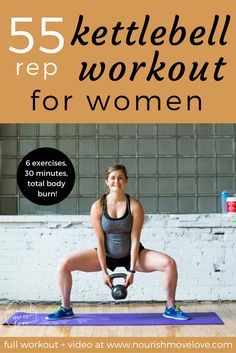 a woman doing kettlebell workout for women with the title 55 kettlebell workouts for women