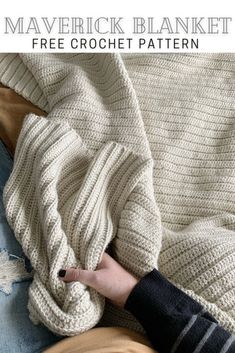 a person is laying in bed with a blanket over their head and the text, maverrickk blanket free crochet pattern