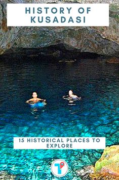 two people swimming in the blue lagoon with text overlay reading history of kusadasi 15 historical places to explore