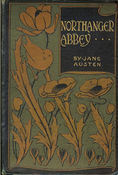 an old book with flowers and leaves on it's cover, the title northangerer abe