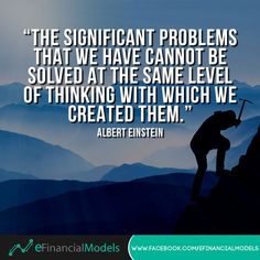 The significant problems that we have cannot be solved at the same level of thinking with which we created them.   #quoteoftheday #planningiskey #dontgiveup #tryandtry #99problems #thinkpositive #motivationalquote #inspirationalquote 99 Problems, Business Plan, Don't Give Up, Albert Einstein