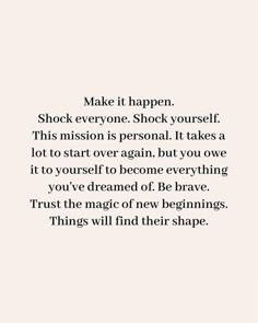 a quote that reads make it happen shock everyone shock yourself