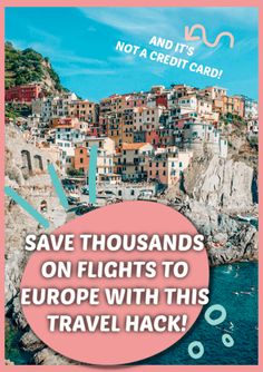 a pink circle with the words save thousands on flights to europe with this travel hack