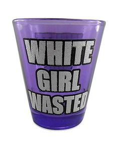 a purple shot glass with white girl wasted written on the side and black writing across the bottom