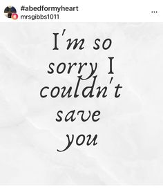 someone posted this message on their instagram to say i'm so sorry i couldn't save you