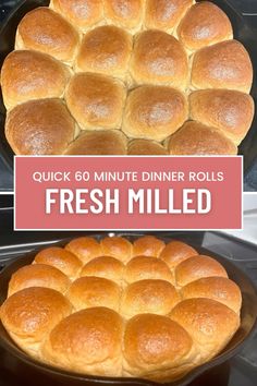 two pictures with bread rolls in them and the words quick 60 minute dinner rolls fresh milled