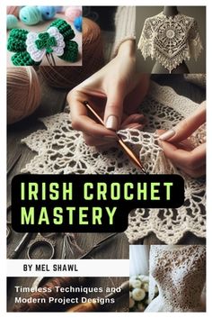 the cover of irish crochet mystery by mel shawl and modern project designs