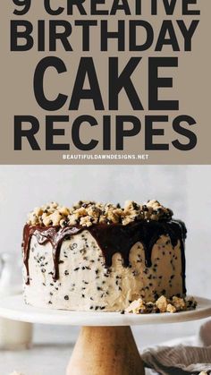 an image of a cake with chocolate frosting and nuts on the top that says 9 creative birthday cake recipes