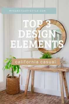 the top 3 design elements in california casual