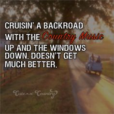 an old car driving down a country road with the words, crushin'a backroad with the country music up and the windows down doesn't get much better