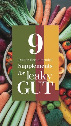 9 Best Supplements for Leaky Gut That Doctors Recommend!