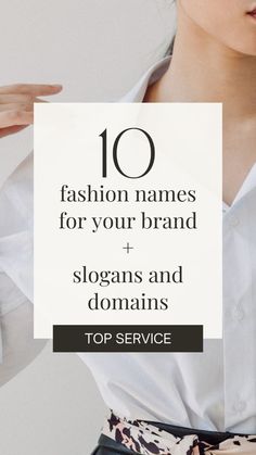 a woman with her hands on her hips and the words 10 fashion names for your brand + slogans and donations top service