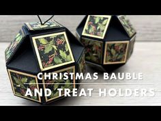 three christmas bauble and treat holders on a table with the words, christmas bauble and treat holders