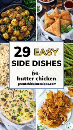 different side dishes with the title overlay saying 29 easy side dishes for butter chicken