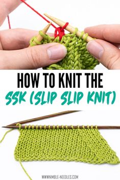 two hands holding knitting needles with the text how to knit the ssk slip knit