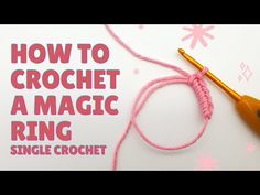 a crochet hook with the words how to crochet a magic ring on it