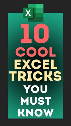 a poster with the words 10 cool excel tricks you must know in red and green