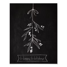 a black and white christmas card with the words happy holidays written in chalk on it