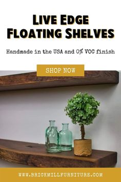 the live edge floating shelves are made from wood and have vases on them for display