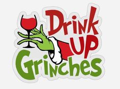 Drink up Grinches Sticker 10 x 10cm Available on a clear vinyl backing Grinch Movie, Drink Up Grinches, Hipster Drawings, The Grinch Movie, Grinch Decorations, Sticker Christmas, Pong Table