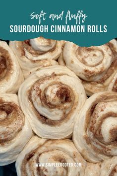 soft and fluffy sourdough cinnamon rolls with text overlay that reads soft and fluffy sourdough cinnamon rolls