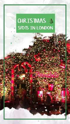 christmas lights in london with the words christmas spots in london on it's side