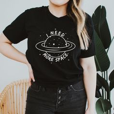 Start Your Day By Letting Others Read Your Mood For The Day. Our I Need More Space Tee Shirt Is Short Sleeved With A Crew Neckline Made Of 100% Soft Cotton. Funny Shirt * 100% Cotton * Crew Neckline * Short Sleeve * High Quality * Colors: Black White Gray Pink * Sizes: S M L Xl 2x 3x 4x 5x One Of A Kind Hand Made Each Made With Love Bundle To Save More I Need More Space, Eagle Graphic Tee, Space Tee, Need More Space, Swiftly Tech Short Sleeve, Baby Tees Y2k, I Need More, Yellow Shirts, High Neck Long Sleeve