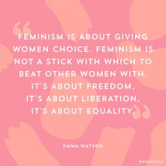 the quote feminist is about giving women choice