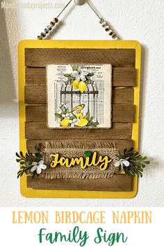 Make a gorgeous DIY Lemon Birdcage “Family” Sign with some wood shims and a cute decoupage napkin. This easy to make DIY home decor won’t break the bank and its cute as can be too! Dollar Tree Gift Bags, Window Frame Crafts, Dollar Tree Gifts, Crackle Painting, Fabric Christmas Trees, Craft Planner, Diy For Men, Christmas Tree Crafts, Family Sign