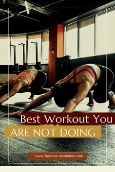 two women doing push ups in a gym with the words best workout you are not doing