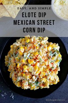 mexican street corn dip with tortilla chips in the background and text overlay that reads easy and simple elote dip mexican street corn dip