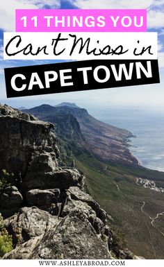 cape town with text overlay that reads 11 things you can't miss in cape town